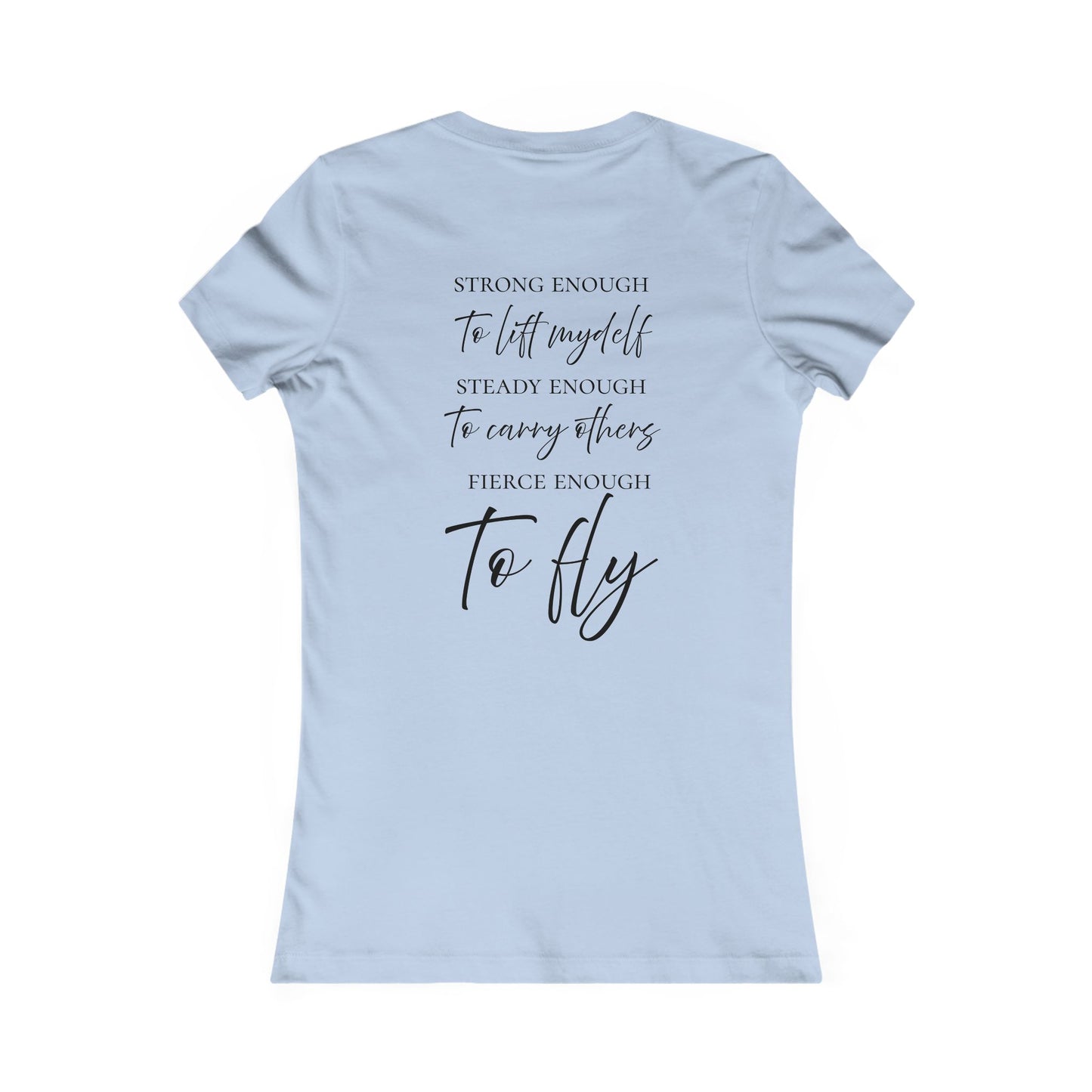Strong enough to Fly - Slim Fit Tee