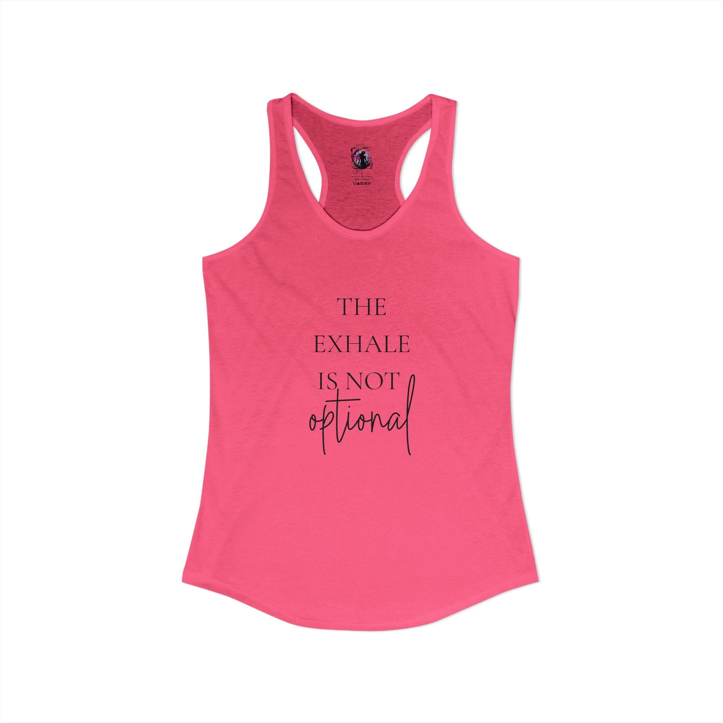 Exhale is not optional - Women's Ideal Racerback Tank