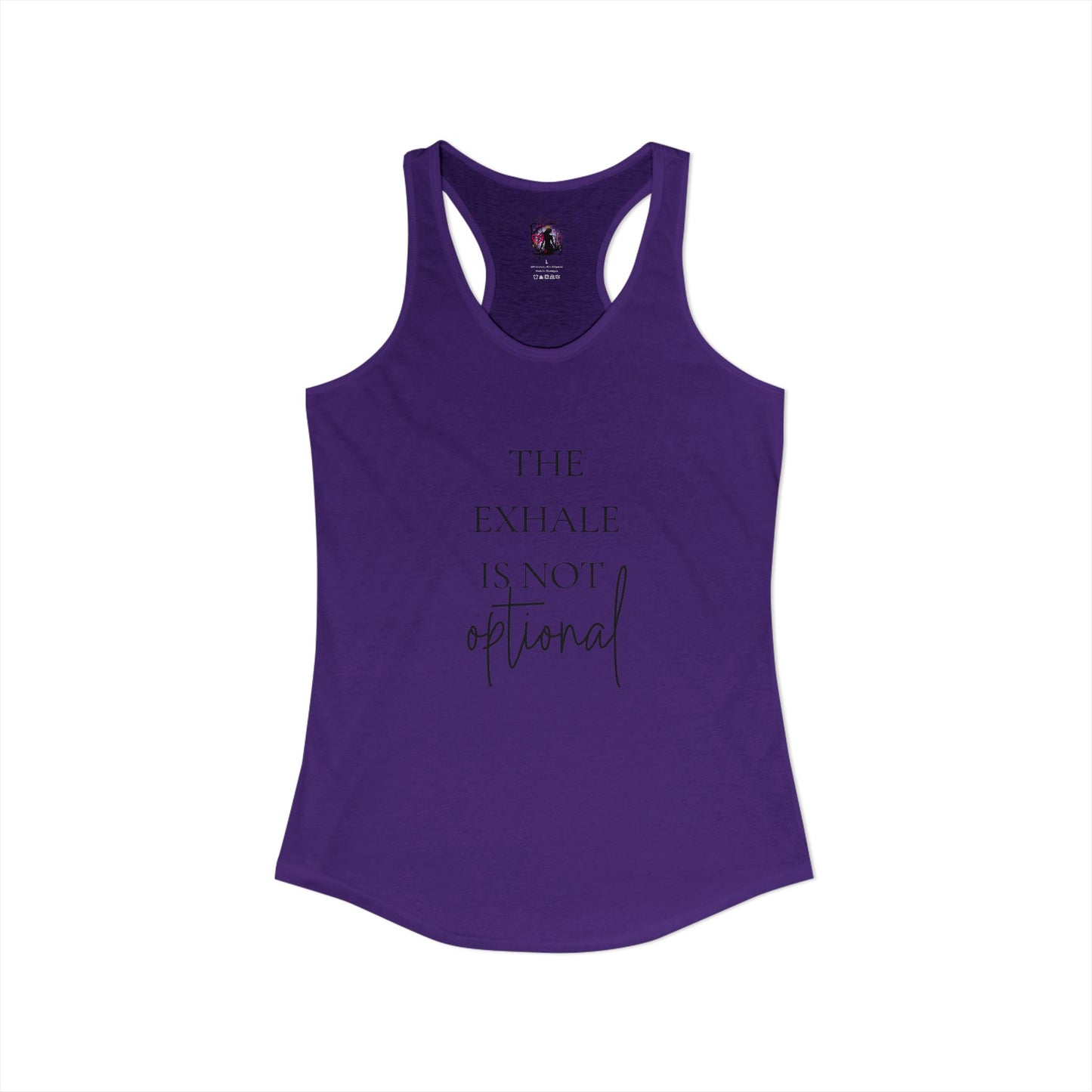 Exhale is not optional - Women's Ideal Racerback Tank